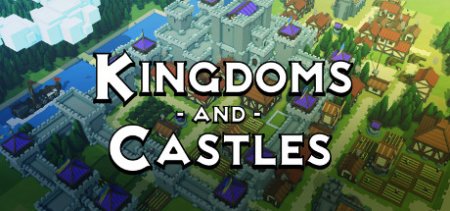 Kingdoms and Castles v113r11 скачать