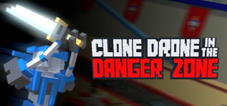 Clone Drone in the Danger Zone v0.13.0.313 скачать