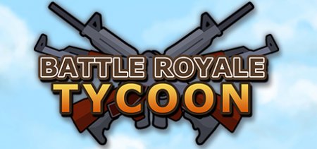 Battle Royale Tycoon v0.06 скачать